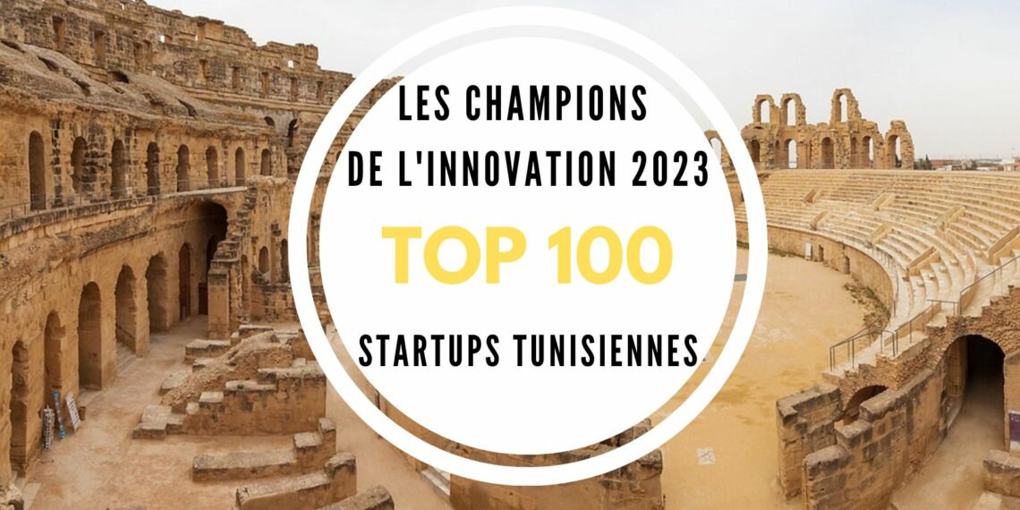 100 Startups Tunisiennes Championnes De Linnovation En 2023 